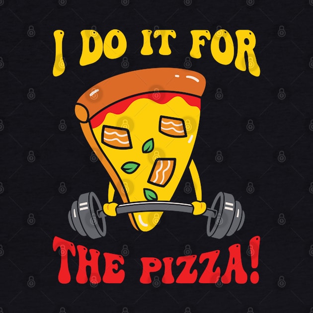 I Do It For The Pizza by TomCage